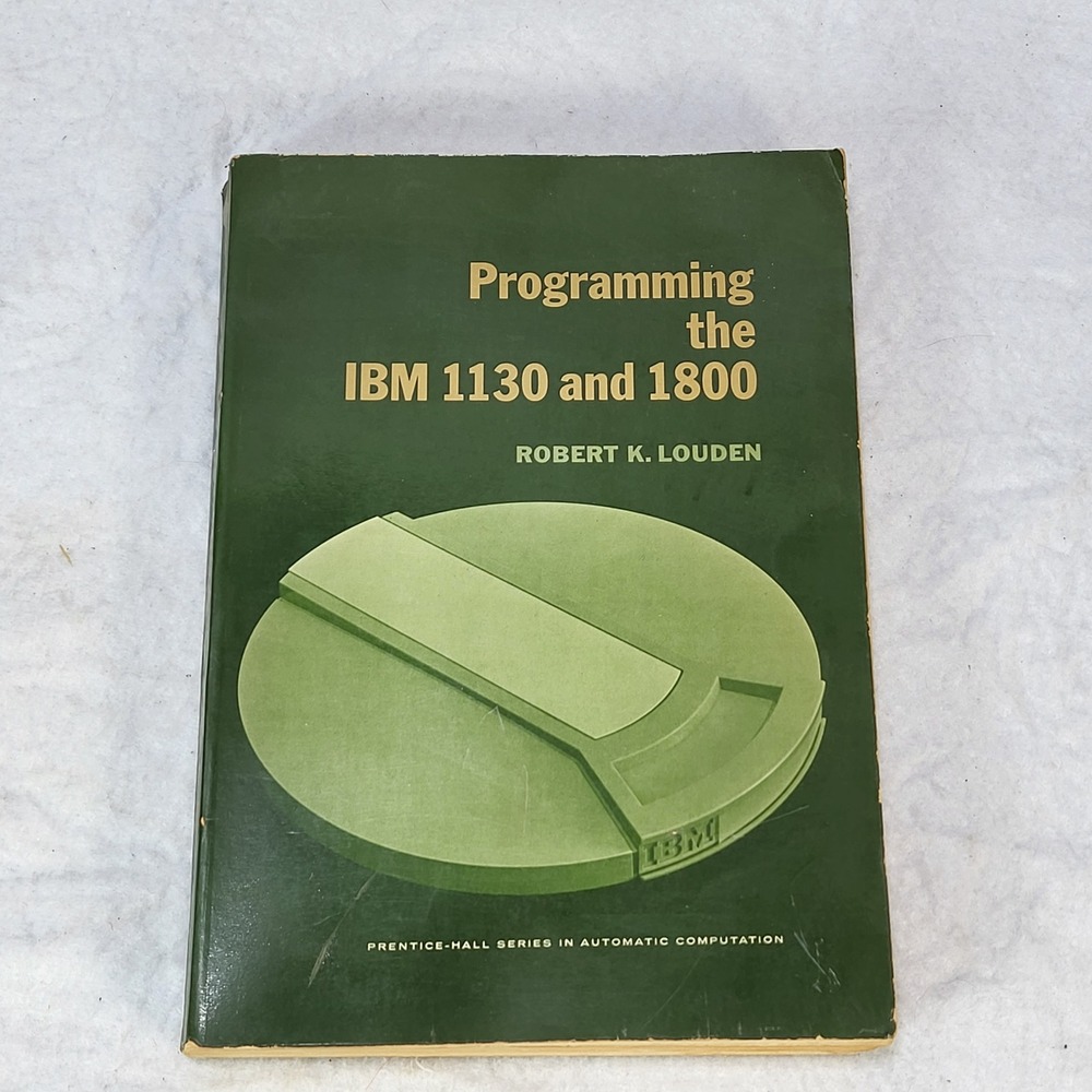 Programming‎ the IBM 1130 and 1800 Robert K Louden 1967 Vintage Computer Book